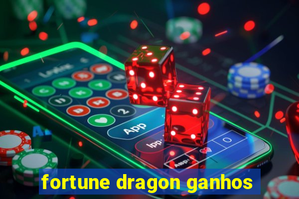 fortune dragon ganhos